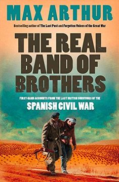 portada The Real Band of Brothers: First-Hand Accounts From the Last British Survivors of the Spanish Civil war 
