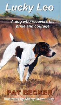 portada Lucky Leo: A dog who recovers his pride and courage