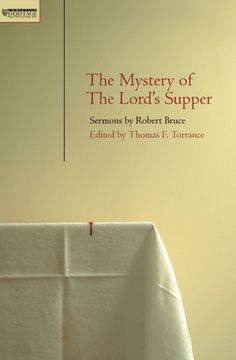 Mystery of the Lord's Supper: Sermons by Robert Bruce (en Inglés)