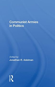 portada Communist Armies in Politics (en Inglés)