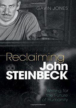 portada Reclaiming John Steinbeck: Writing for the Future of Humanity (en Inglés)