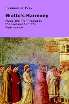 portada giotto's harmony: music and art in padua at the crossroads of the renaissance