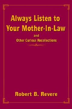 portada always listen to your mother-in-law: and other curious recollections (en Inglés)