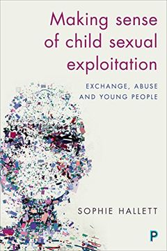 portada Making Sense of Child Sexual Exploitation: Exchange, Abuse and Young People