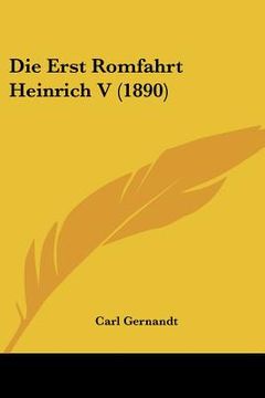 portada Die Erst Romfahrt Heinrich V (1890) (en Alemán)