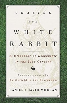 portada Chasing The White Rabbit: A Discovery Of Leadership In The 21st Century