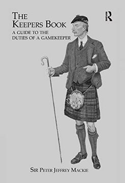 portada The Keepers Book: A Guide to the Duties of a Gamekeeper (en Inglés)