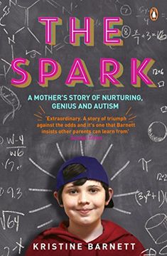 portada The Spark: A Mother's Story of Nurturing, Genius and Autism (en Inglés)