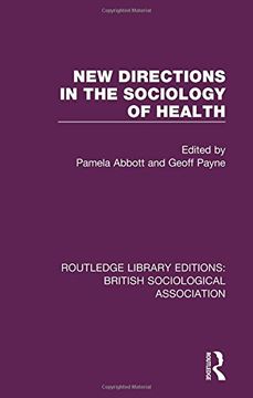 portada New Directions in the Sociology of Health: Volume 14 (Routledge Library Editions: British Sociological Association) (en Inglés)