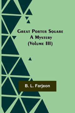 portada Great Porter Square: A Mystery (Volume III) (en Inglés)