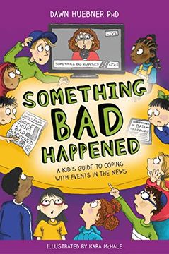 portada Something bad Happened: A Kid's Guide to Coping With Events in the News (in English)