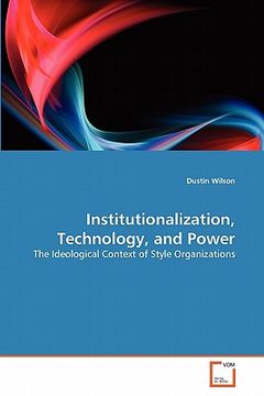portada institutionalization, technology, and power (en Inglés)