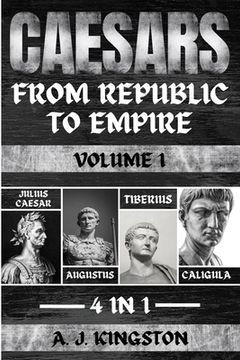 portada Caesars: Julius Caesar, Augustus, Tiberius & Caligula