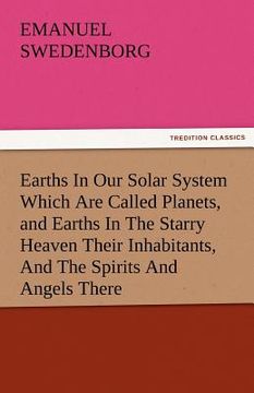 portada earths in our solar system which are called planets, and earths in the starry heaven their inhabitants, and the spirits and angels there (in English)