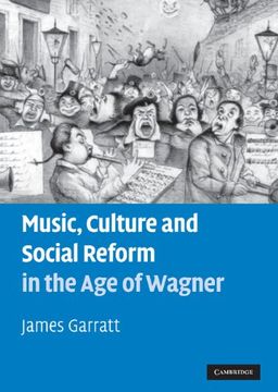 portada Music, Culture and Social Reform in the age of Wagner (en Inglés)