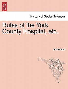 portada rules of the york county hospital, etc. (in English)