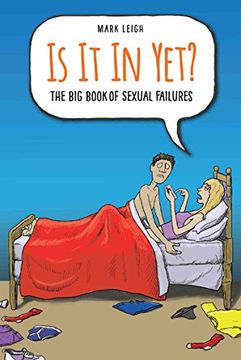 portada Is It In Yet?: The Big Book of Sexual Failures