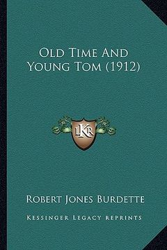 portada old time and young tom (1912) (en Inglés)