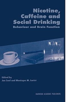 portada nicotine, caffeine and social drinking: behaviour and brain function (in English)