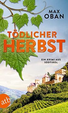 portada Tödlicher Herbst: Ein Krimi aus Südtirol (Ein Fall für Tiberio Tanner, Band 2) (en Alemán)