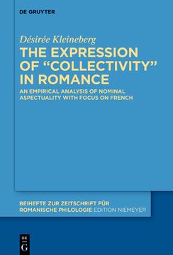portada The Expression of "Collectivity" in Romance Languages: An Empirical Analysis of Nominal Aspectuality with Focus on French (en Inglés)