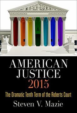 portada American Justice 2015: The Dramatic Tenth Term of the Roberts Court (in English)