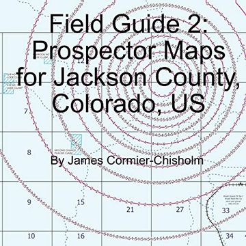 portada Field Guide 2: Prospector Maps for Jackson County, Colorado, us (en Inglés)