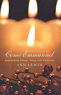portada Come Emmanuel: Approaching Advent, Living With Christmas (en Inglés)