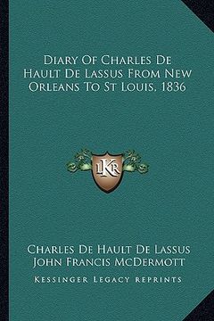 portada diary of charles de hault de lassus from new orleans to st louis, 1836