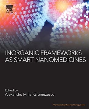 portada Inorganic Frameworks as Smart Nanomedicines (Pharmaceutical Nanotechnology) (in English)