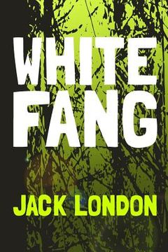 portada White Fang: Original and Unabridged (en Inglés)