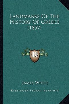portada landmarks of the history of greece (1857) (en Inglés)