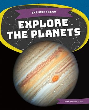 portada Explore Space! Explore the Planets 