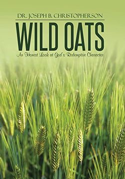 portada Wild Oats: An Honest Look at God's Redemptive Character (in English)