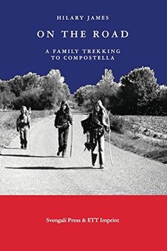 portada On the Road: A Family Trekking To Compostella