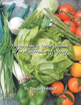 portada On the Menu @ Tangie's Kitchen: A Celebration of Spring (en Inglés)