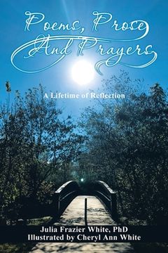 portada Poems, Prose, and Prayers: A Lifetime of Reection (en Inglés)