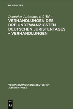 portada Verhandlungen des Dreiundzwanzigsten Deutschen Juristentages¿ Verhandlungen (in German)