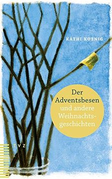 Der Adventsbesen Und Andere Weihnachtsgeschichten (in German)