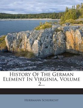 portada History of the German Element in Virginia, Volume 2... (in English)