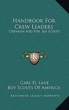 portada handbook for crew leaders: chevron and pipe, sea scouts