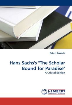 hans sachs's "the scholar bound for paradise" (en Inglés)