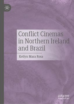 portada Conflict Cinemas in Northern Ireland and Brazil (en Inglés)