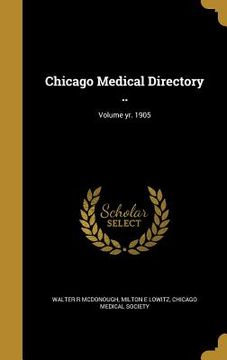 portada Chicago Medical Directory ..; Volume yr. 1905 (in English)