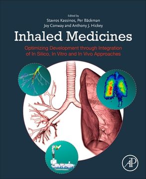 portada Inhaled Medicines: Optimizing Development Through Integration of in Silico, in Vitro and in Vivo Approaches (in English)