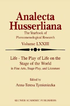 portada life the play of life on the stage of the world in fine arts, stage-play, and literature (en Inglés)