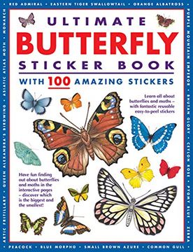 portada Ultimate Butterfly Sticker Book with 100 Amazing Stickers: Learn All about Butterflies and Moths - With Fantastic Reusable Easy-To-Peel Stickers