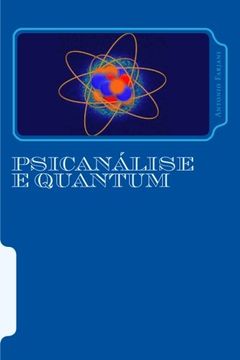 portada Psicanálise e Quantum: A ligação entre a psicanálise e a física quântica (Portuguese Edition)