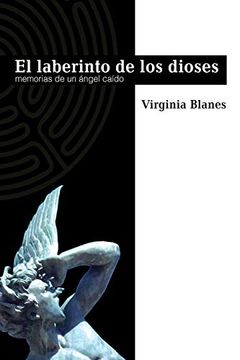 portada El Laberinto De Los Dioses: Memorias de un ángel caído (in Spanish)