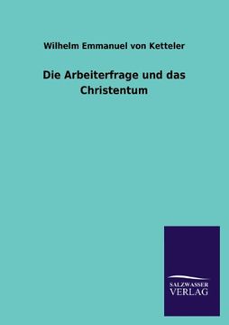 portada Die Arbeiterfrage Und Das Christentum (German Edition)